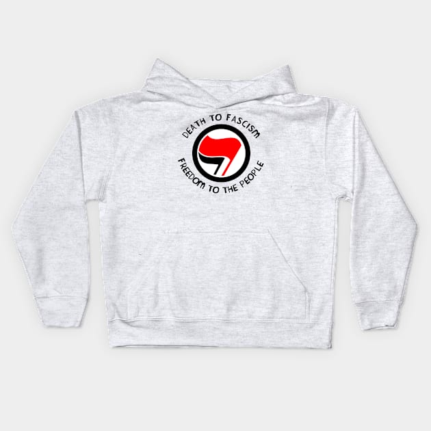 Death to Fascism, Freedom to the People Kids Hoodie by SpaceDogLaika